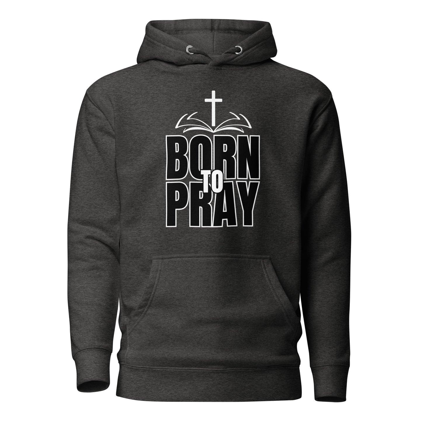 Born To Pray Unisex Hoodie