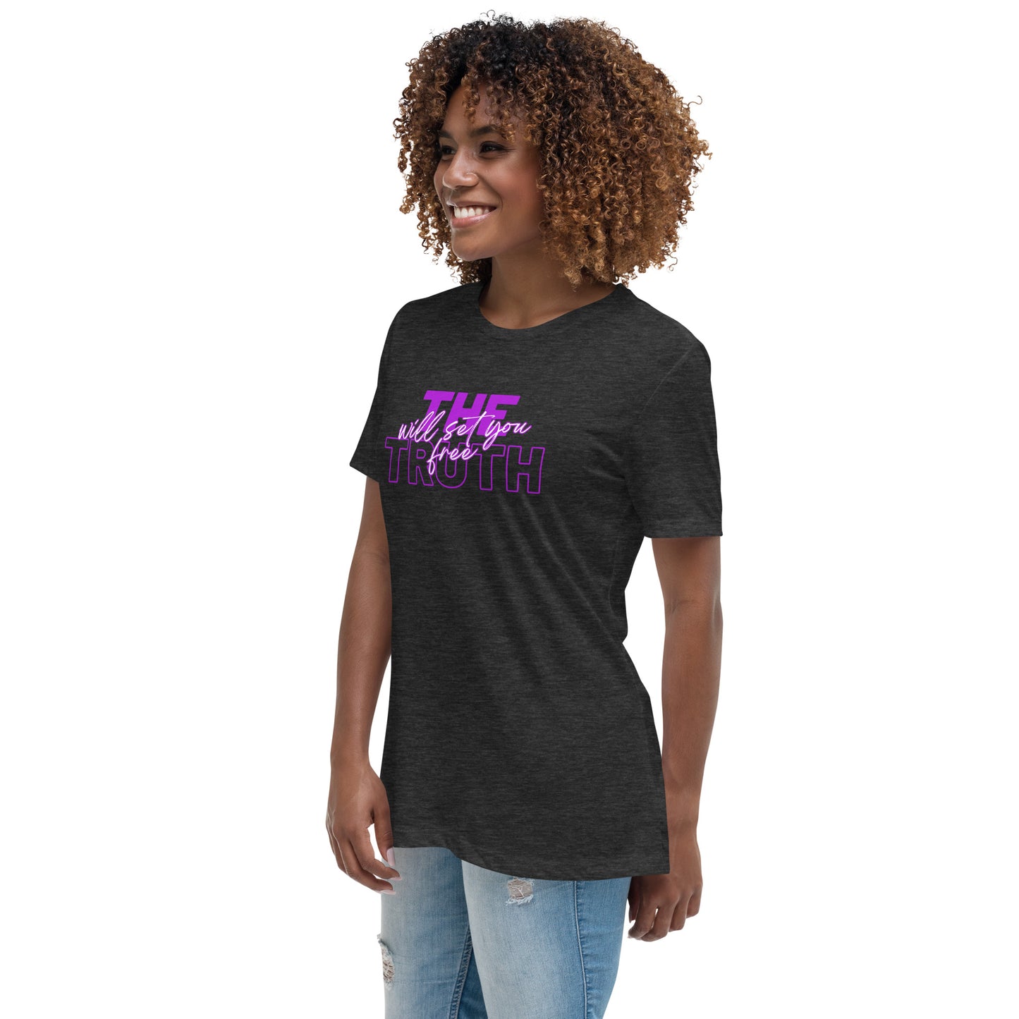 The Truth Women's Relaxed T-Shirt