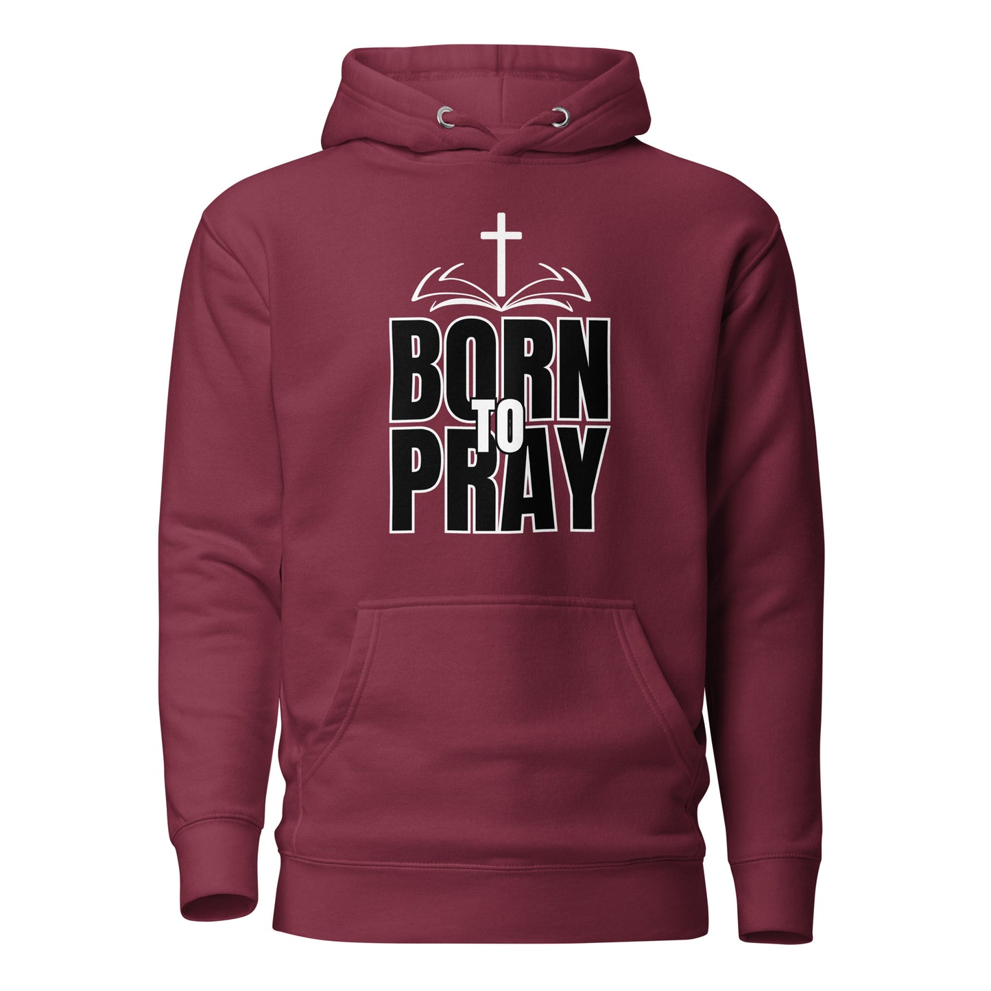 Born To Pray Unisex Hoodie