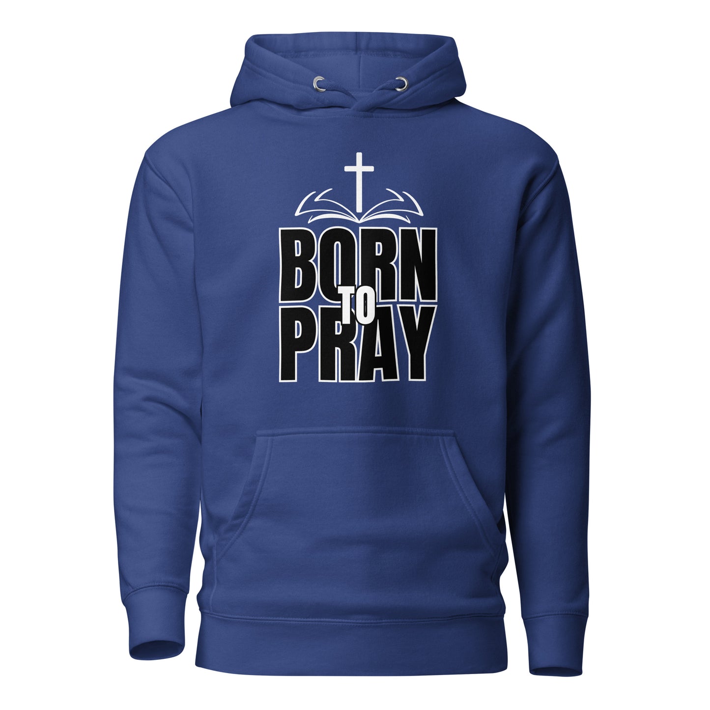Born To Pray Unisex Hoodie